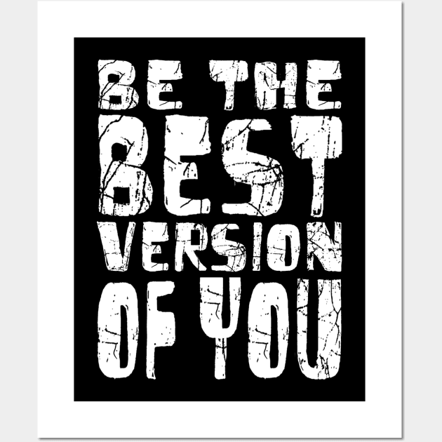 Be The Best Version Of You Wall Art by Vitalitee